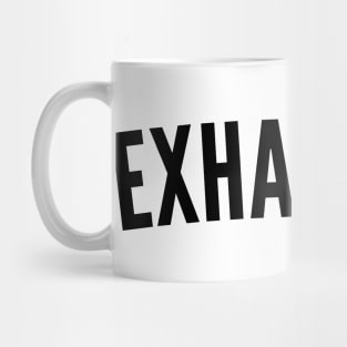 Exhausted. Always Tired. Insomniac. Perfect for Overtired Sleep Deprived People. Funny I Need Sleep Saying Mug